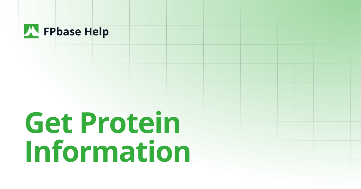 Get Protein Information | FPbase Help